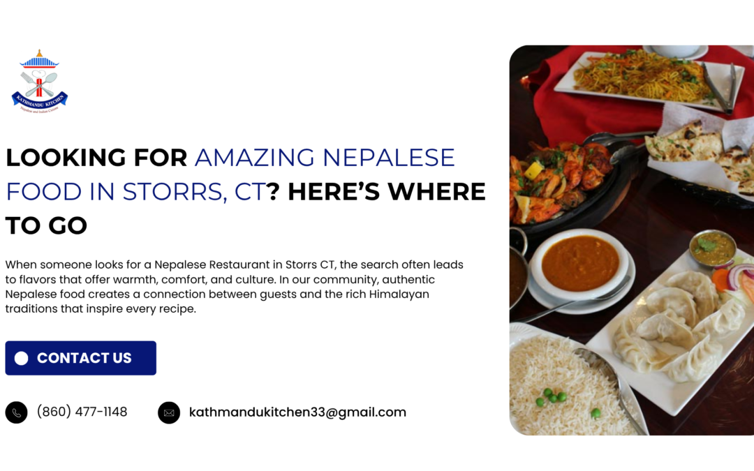 Looking for Amazing Nepalese Food in Storrs, CT? Here’s Where to Go